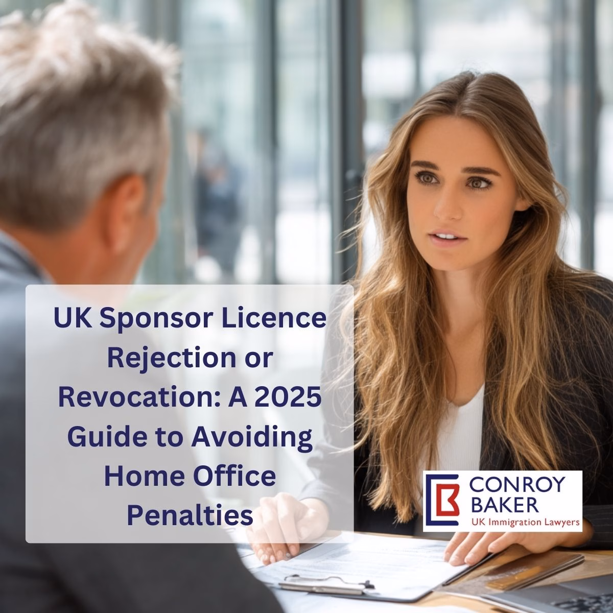 UK Sponsor Licence Rejection or Revocation: A 2025 Guide to Avoiding Home Office Penalties