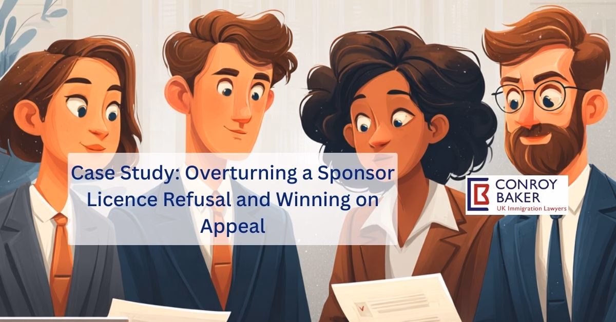 Case Study: Overturning a Sponsor Licence Refusal and Winning on Appeal