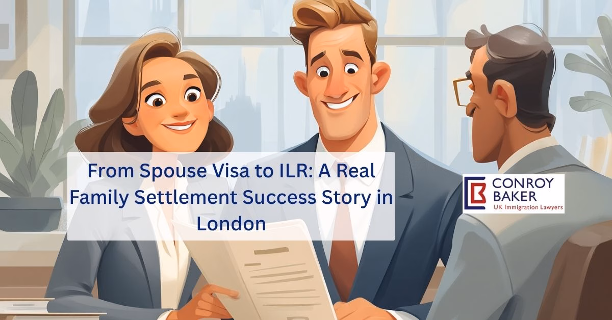 Feature image for From Spouse Visa to ILR: A Real Family Settlement Success Story in London