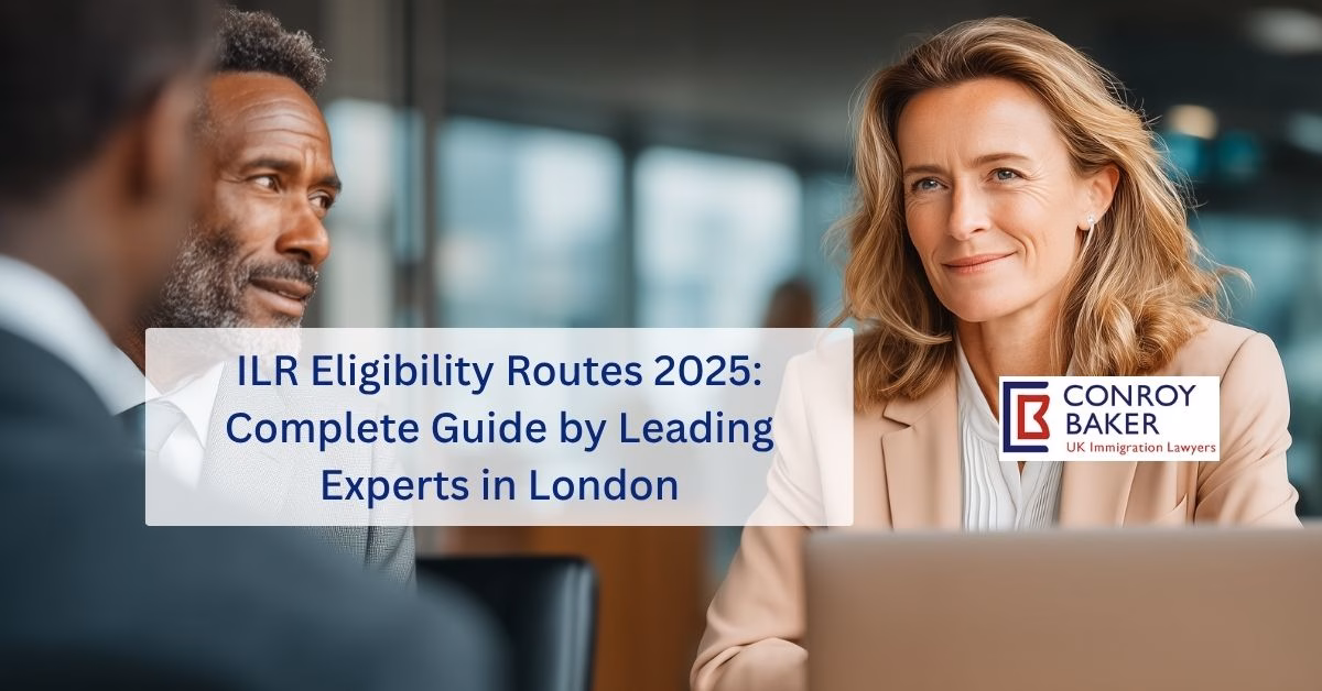 ILR Eligibility Routes 2025: Complete Guide by Leading Experts in London